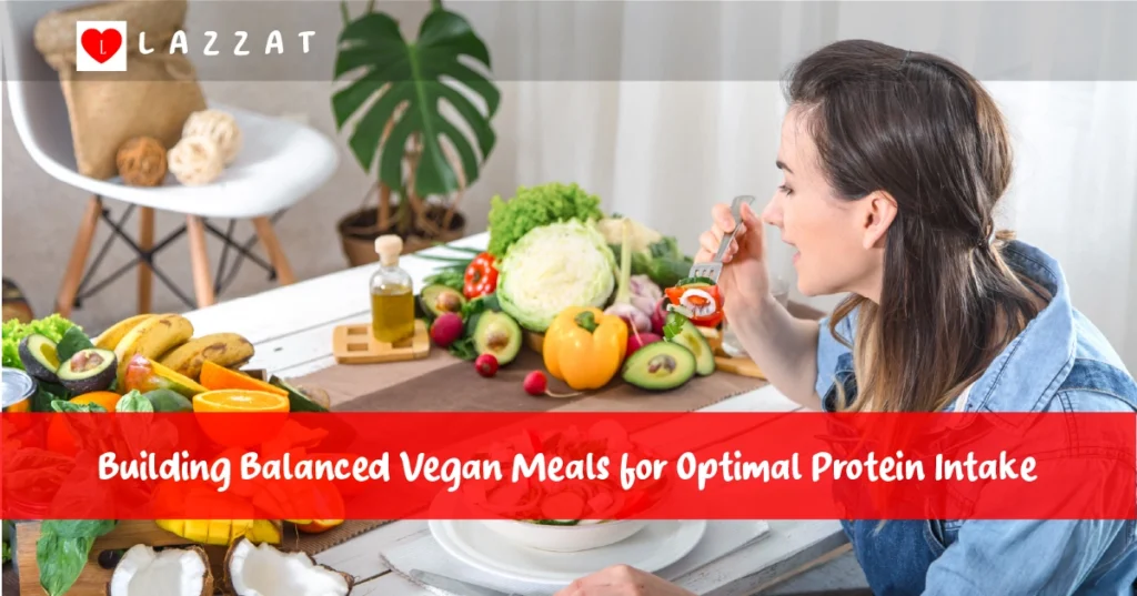 Building Balanced Vegan Meals for Optimal Protein Intake