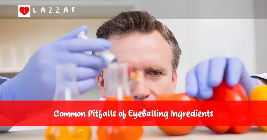 Common Pitfalls of Eyeballing Ingredients