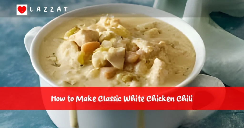 How to Make Classic White Chicken Chili