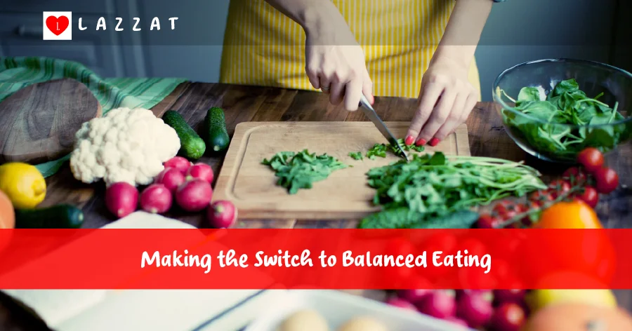 Making the Switch to Balanced Eating