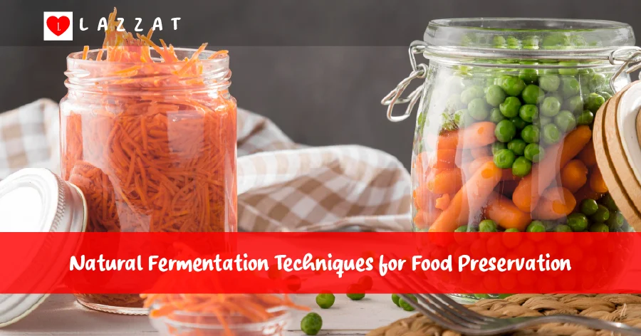 Natural Fermentation Techniques for Food Preservation