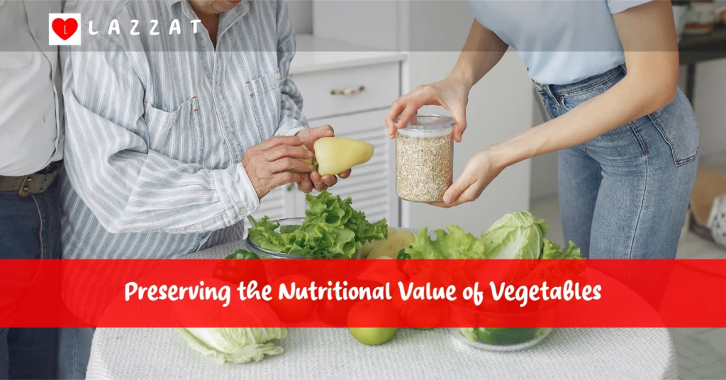 Preserving the Nutritional Value of Vegetables