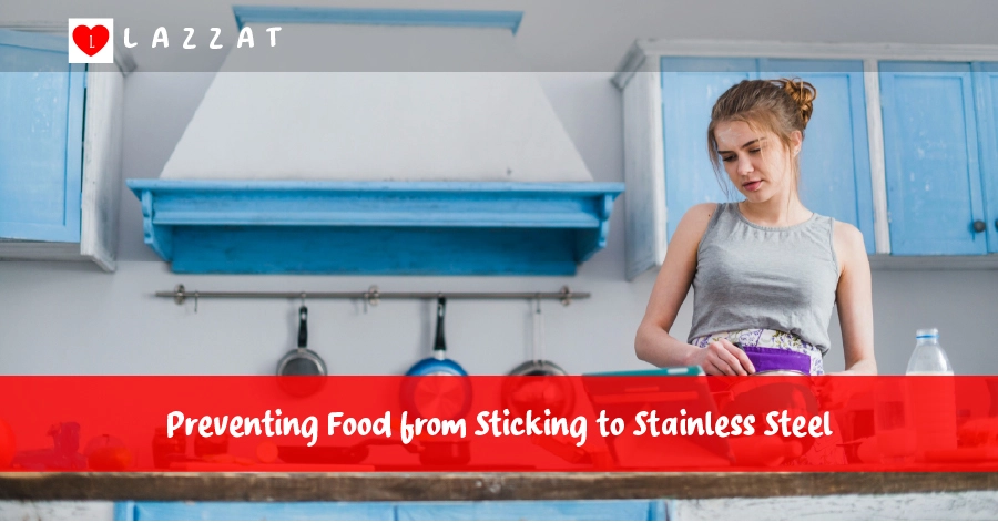 Preventing Food from Sticking to Stainless Steel