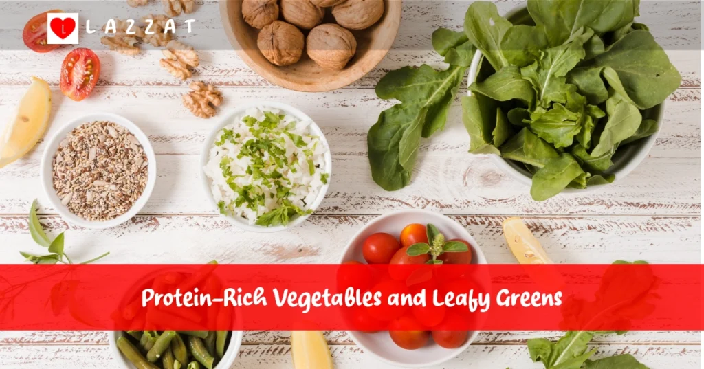 Protein-Rich Vegetables and Leafy Greens