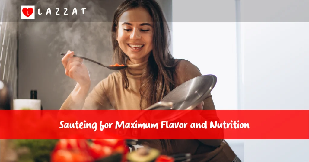 Sauteing for Maximum Flavor and Nutrition