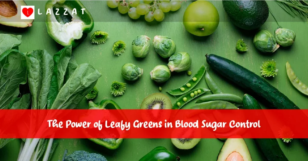 The Power of Leafy Greens in Blood Sugar Control