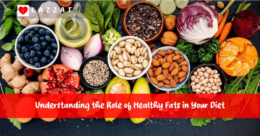 Understanding the Role of Healthy Fats in Your Diet