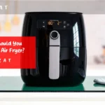 What Foods Should You Not Cook in an Air Fryer?