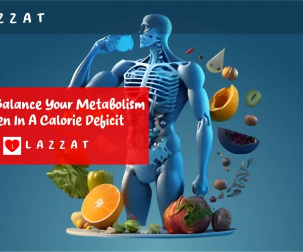 How To Balance Your Metabolism When In A Calorie Deficit