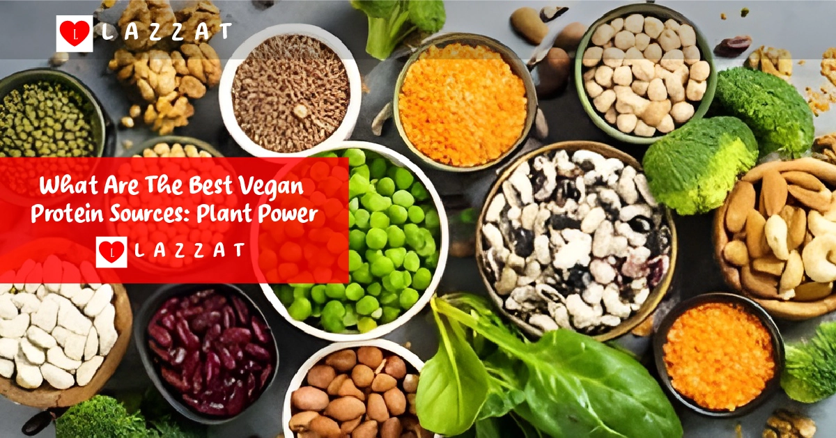 What Are The Best Vegan Protein Sources: Plant Power